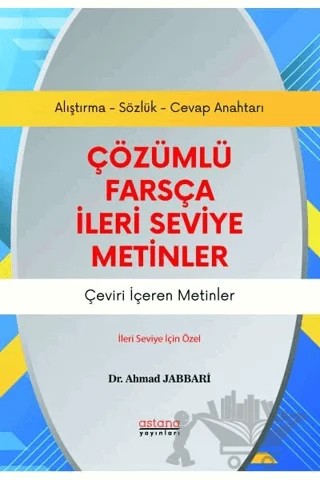 Çözümlü Farsça İleri Seviye Metinler – Ahmad Jabbari – Astana Yayınları kitap kapağı