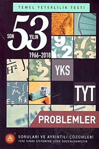 YKS TYT Problemler Son 53 Yılın Soruları ve Ayrıntılı Çözümleri 1966-2018 – Kolektif – A Yayınları kitap kapağı