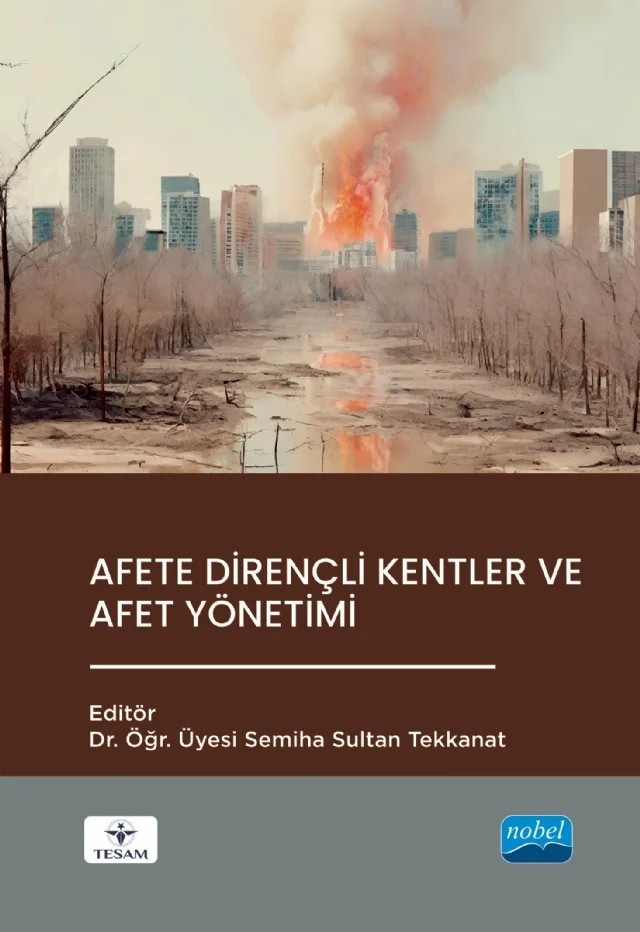 Afete Dirençli Kentler ve Afet Yönetimi – Bekir Parlak, Çiğdem Sema Sırma, Doğa Dinemiş Aman, Duygu Gökce, Ecem Dağlı, Emre Söylemez, Fatma Nur Şengül, Filiz Tufan Emini, Gizem Gür, Kemal Karayormuk, Mehmet Baki Bilik, Mehmet Duruel, Sabri Güngör, Samet Altunışık, Selin Özdemir, Senem Demirkıran, Sertaç Hopoğlu, Sevde Nur Yenipınar, Sibel E – TESAM Kitaplığı kitap kapağı