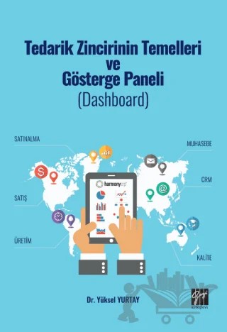 Tedarik Zincirinin Temelleri ve Gösterge Paneli – Yüksel Yurtay – Gazi Kitabevi kitap kapağı