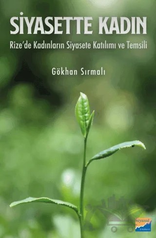 Siyasette Kadın Rize'de Kadınların Siyasete Katılımı ve Temsili – Gökhan Sırmalı – Siyasal Kitabevi kitap kapağı