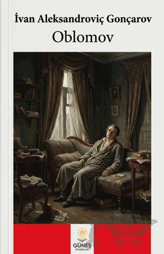 Oblomov – İvan Aleksandroviç Gonçarov – Güneş Kitabevleri Yayınları kitap kapağı