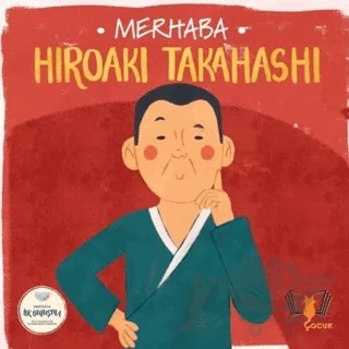 Merhaba Hiroaki Takahashi Sanatçıyla İlk Buluşma – Kolektif – Hayalperest Çocuk kitap kapağı