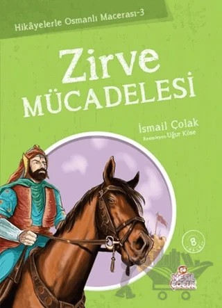 Zirve Mücadelesi – İsmail Çolak – Nesil Çocuk Yayınları kitap kapağı