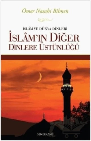 İslam ve Dünya Dinleri – Ömer Nasuhi Bilmen – Semerkand Yayınları kitap kapağı