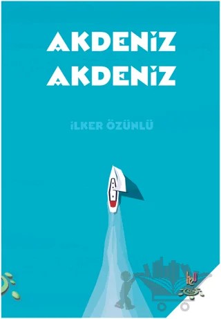 Akdeniz Akdeniz – İlker Özünlü – h2o Kitap kitap kapağı