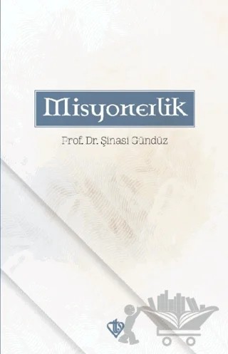 Misyonerlik – Şinasi Gündüz – Türkiye Diyanet Vakfı Yayınları kitap kapağı