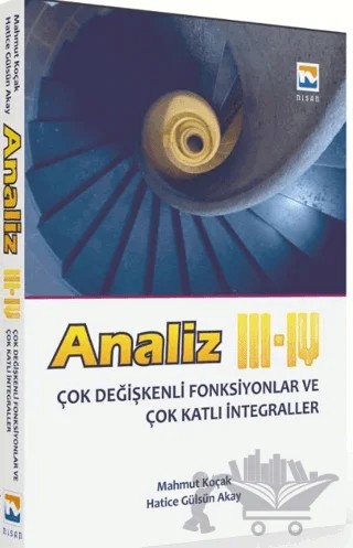 Analiz 3 - 4 Çok Değişkenli Fonksiyonlar ve Çok Katlı İntegraller – Hatice Gülsüm Akay, Mahmut Koçak – Nisan Kitabevi kitap kapağı