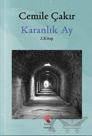 Karanlık Ay – Cemile Çakır – Klaros Yayınları kitap kapağı