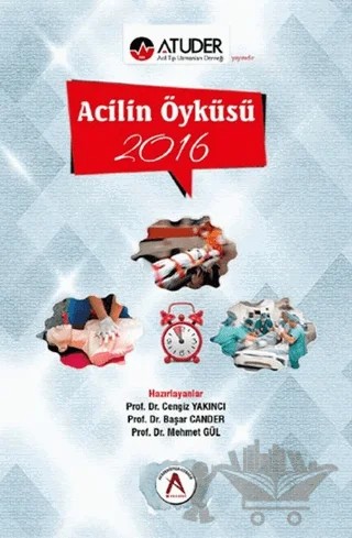 Acilin Öyküsü 2016 – Başar Cander, Cengiz Yakıncı, Mehmet Gül – Akademisyen Kitabevi kitap kapağı