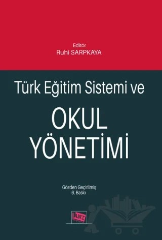 Türk Eğitim Sistemi ve Okul Yönetimi – Kolektif – Anı Yayıncılık kitap kapağı