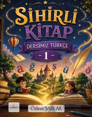 Sihirli Kitap Dersimiz Türkçe 1 – Özlem Şarlak – Harfhane Çocuk Yayınevi kitap kapağı