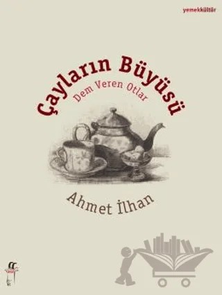 Çayların Büyüsü – Ahmet İlhan – Oğlak Yayıncılık kitap kapağı