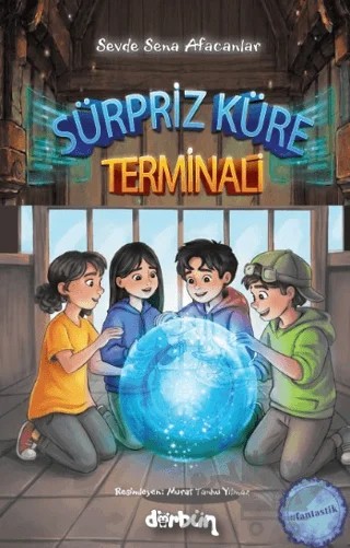 Sürpriz Küre Terminali – Sevde Sena Afacanlar – Dürbün Kitap kitap kapağı