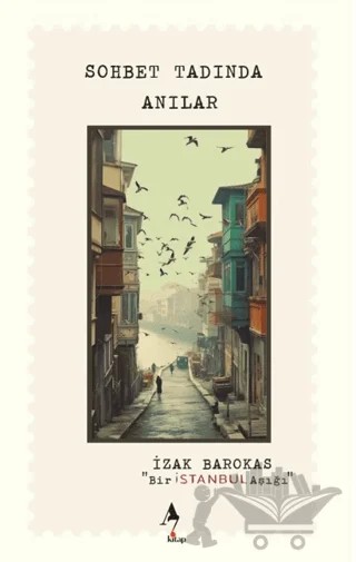 Bir İstanbul Aşığı - Sohbet Tadında Anılar – İzak Barokas – A7 Kitap kitap kapağı