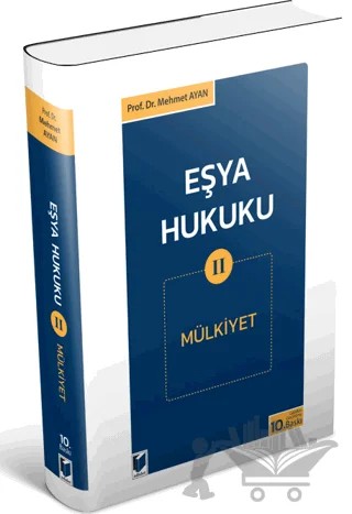 Eşya Hukuku 2 (Mülkiyet) – Mehmet Ayan – Adalet Yayınevi kitap kapağı