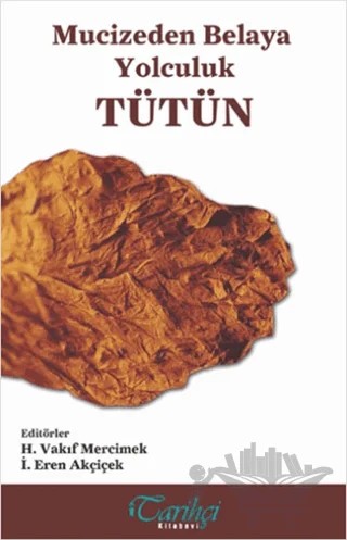 Tütün – İ. Eren Akçiçek – Tarihçi Kitabevi kitap kapağı