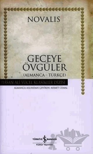 Geceye Övgüler (Almanca - Türkçe) – Novalis – İş Bankası Kültür Yayınları kitap kapağı