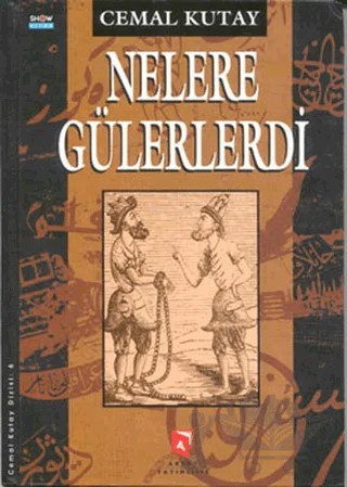 Nelere Gülerlerdi – Cemal Kutay – Aksoy Yayıncılık kitap kapağı