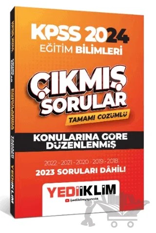 2024 KPSS Eğitim Bilimleri Konularına Göre Tamamı Çözümlü Çıkmış Sorular – Kolektif – Yediiklim Yayınları kitap kapağı