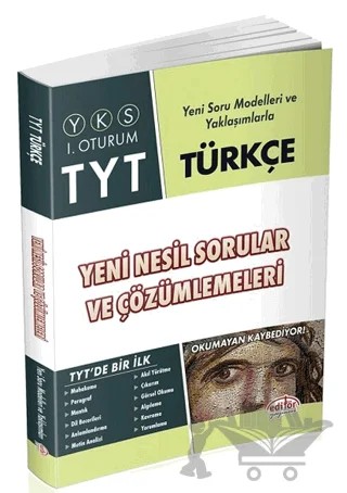 YKS - TYT Türkçe Yeni Nesil Sorular ve Çözümlemeleri 1. Oturum – Kolektif – Editör Yayınevi kitap kapağı