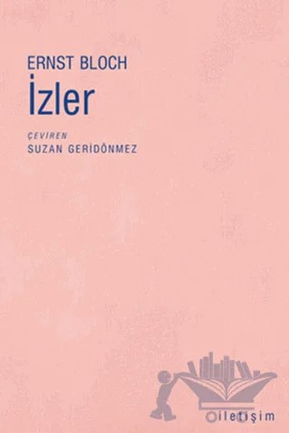 İzler – Ernst Bloch – İletişim Yayınevi kitap kapağı