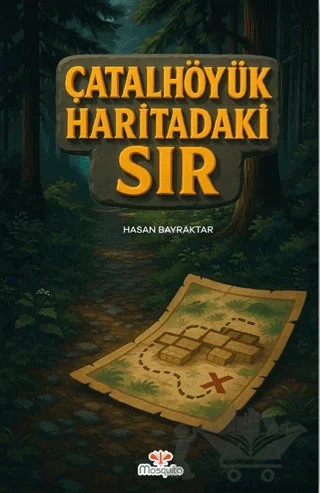 Çatalhöyük Haritadaki Sır – Hasan Bayraktar – Mosquito Yayınları kitap kapağı