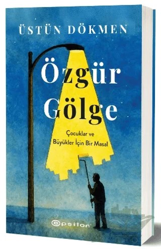 Özgür Gölge – Üstün Dökmen – Epsilon Yayınevi kitap kapağı