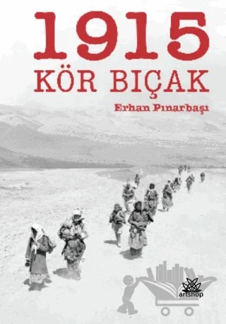 1915 Kör Bıçak – Erhan Pınarbaşı – Artshop Yayıncılık kitap kapağı