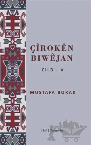 Çiroken Biwejan Cild - 5 – Mustafa Borak – J&J Yayınları kitap kapağı