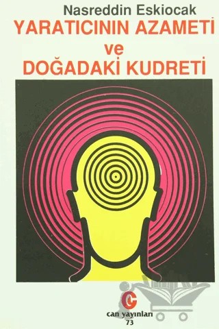 Yaratıcının Azameti ve Doğadaki Kudreti – Nasreddin Eskiocak – Can Yayınları (Ali Adil Atalay) kitap kapağı