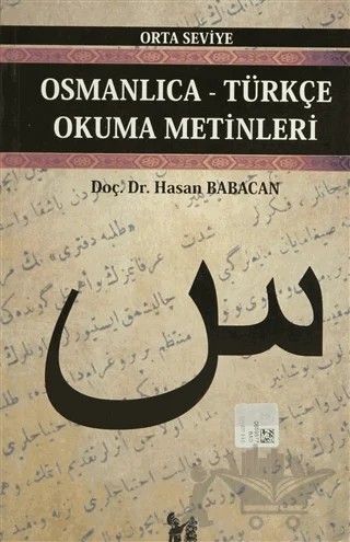 Osmanlıca-Türkçe Okuma Metinleri - Orta Seviye-4 – Hasan Babacan – Altın Post Yayıncılık kitap kapağı