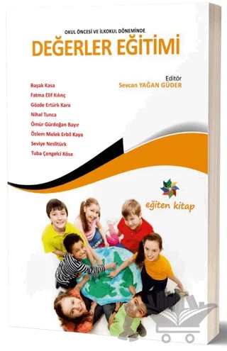 Değerler Eğitimi – Başak Kasa, Erbil Kaya, Fatma Elif Kılınç, Gözde Ertürk Kara, Seviye Neslitürk, Tuba ÇENGELCİ KÖSE – Eğiten Kitap kitap kapağı