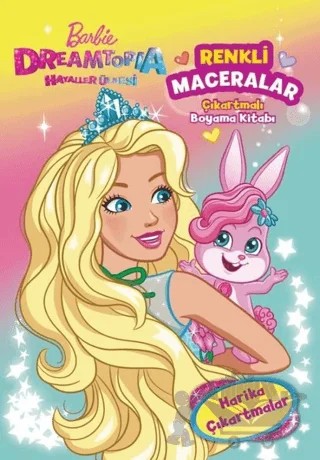 Barbie Dreamtopia Renkli Maceralar – Kolektif – Doğan Egmont Yayıncılık kitap kapağı