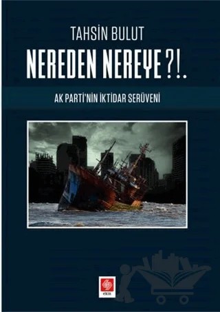 Nereden Nereye? – Tahsin Bulut – Ekin Basım Yayın kitap kapağı