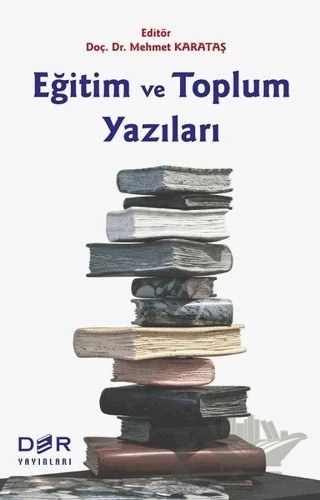 Eğitim ve Toplum Yazıları – Mehmet Karataş – Der Yayınları kitap kapağı