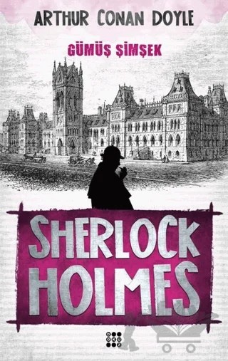 Sherlock Holmes - Gümüş Şimşek – Sir Arthur Conan Doyle – Dokuz Yayınları kitap kapağı