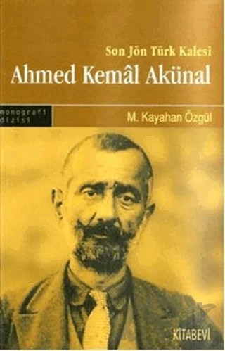 Son Türk Kalesi Ahmed Kemal Akünal – M. Kayahan Özgül – Kitabevi Yayınları kitap kapağı