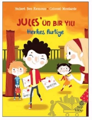 Herkes Partiye - Jules'ün Bir Yılı – Hubert Ben Kemoun – Hep Kitap kitap kapağı