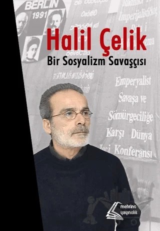Halil Çelik: Bir Sosyalizm Savaşçısı – Kolektif – Mehring Yayıncılık kitap kapağı