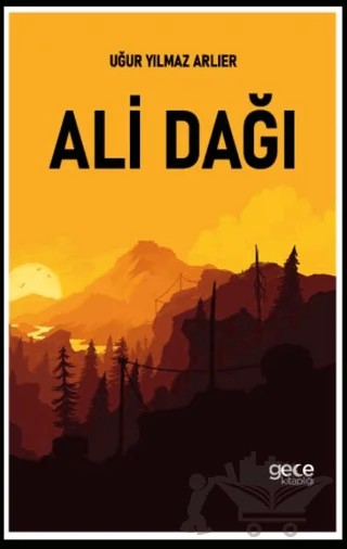 Ali Dağı – Uğur Yılmaz Arlıer – Gece Kitaplığı kitap kapağı