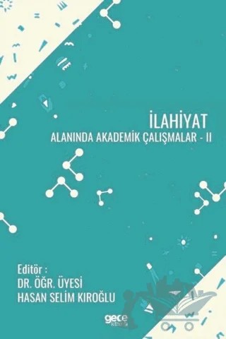 İlahiyat Alanında Akademik Çalışmalar 2 – Hasan Selim Kıroğlu – Gece Kitaplığı kitap kapağı