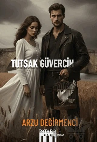 Tutsak Güvercin – Arzu Değirmenci – Patara Kitap kitap kapağı