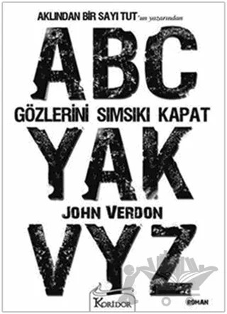 Gözlerini Sımsıkı Kapat – John Verdon – Koridor Yayıncılık kitap kapağı