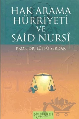 Hak Arama Hürriyeti ve Said Nursi – Lütfü Serdar – Gündönümü Yayınları kitap kapağı