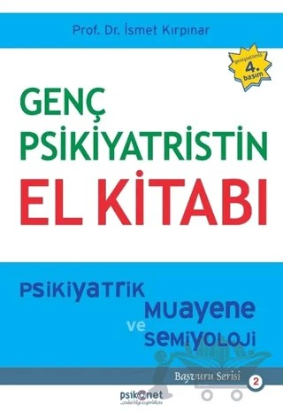 Genç Psikiyatristin El Kitabı – İsmet Kırpınar – Psikonet Yayınları kitap kapağı