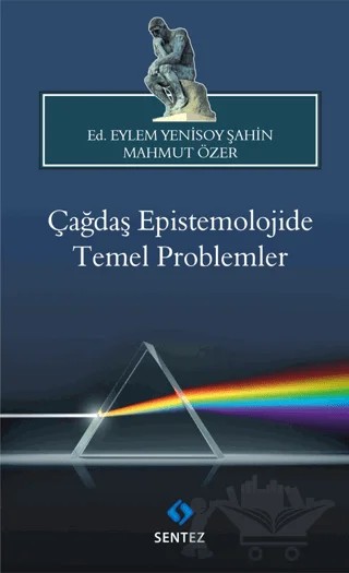 Çağdaş Epistemolojide Temel Problemler – Eylem Yenisoy Şahin, Mahmut Özer – Sentez Yayınları kitap kapağı