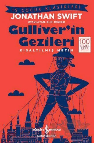 Gulliver'in Gezileri – Jonathan Swift – İş Bankası Kültür Yayınları kitap kapağı