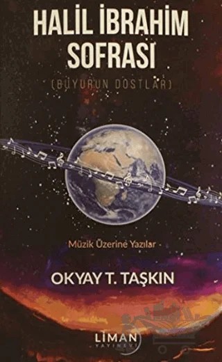 Halil İbrahim Sofrası (Buyurun Dostlar) – Okyay T. Taşkın – Liman Yayınevi kitap kapağı