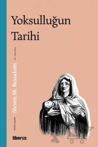 Yoksulluğun Tarihi – Steven Maurice Beaudoin – Liberus Yayınları kitap kapağı